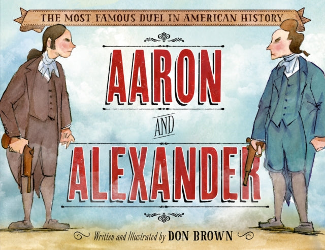Binding: Hardcover
Description: The most famous duel in American history dramatized by leading nonfiction picture book illustrator Don Brown. Aaron Burr and Alexander Hamilton were both fierce patriots during the Revolutionary War but the politics of the young United States of America put them in constant conflict.