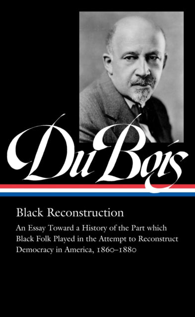 Binding: Hardcover
Description: Upon publication in 1935, W. E. B. Du Bois's Black Reconstruction offered a revelatory new assessment of Reconstruction - and of American democracy itself.