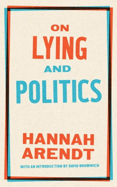 Binding: Paperback
Description: No one Hannah Arendt observed 'has ever counted truthfulness as a political virtue.