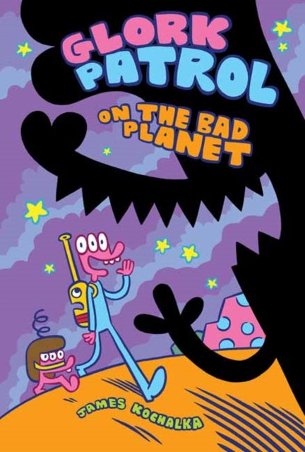 Kochalka James - Glork Patrol Glork Patrol On The Bad Planet - Hardcover
