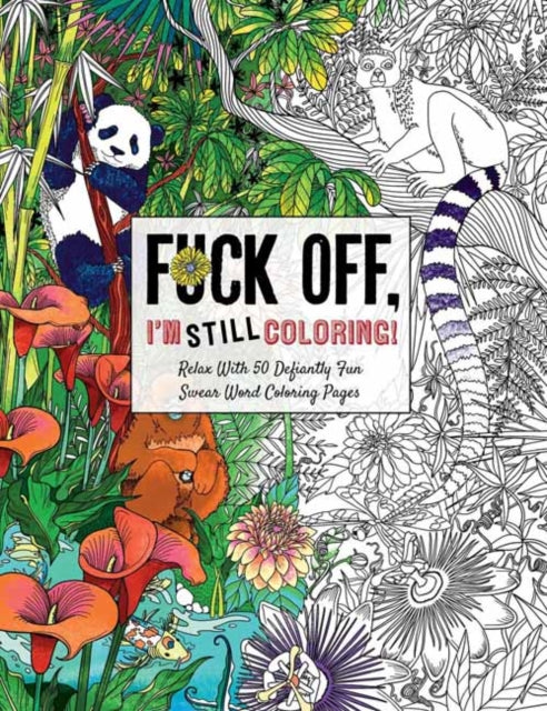 Cider Mill Press - Fuck Off I M Still Coloring Relax With 50 Defiantly Fun Swear Word Coloring Pages - Paperback