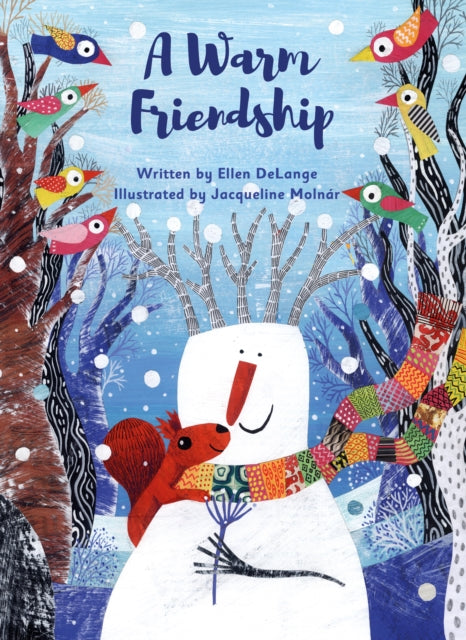 Binding: Paperback
Description: With lovely illustrations and sweet forest animals A WARM Friendship celebrates love and giving with a seasonal friendship of Squirrel and Snowman.