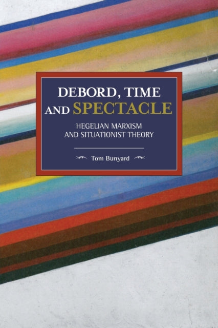 Binding: Paperback
Description: In Debord Time and Spectacle Tom Bunyard provides a detailed philosophical study of the theoretical work of Guy Debord and the Situationist International.