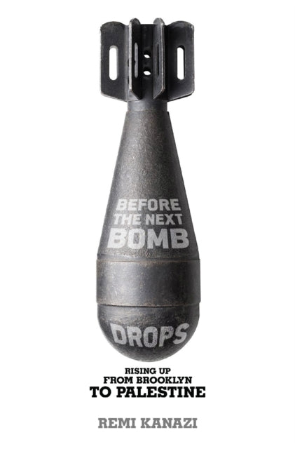 Kanazi Remi - Before The Next Bomb Drops - Paperback