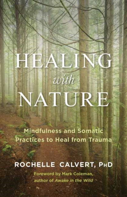 Binding: Paperback
Description: Select Guide Rating
Title: Healing With Nature Mindfulness And Somatic Practices To Heal From Trauma
Author(s): Calvert Rochelle
Publisher: New World Library
Barcode: 9781608687367
Pages: 272 Pages
Publication Date: 6/8/2021
Category: Family & Health