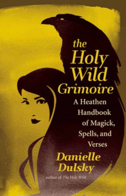 Binding: Paperback
Description: Select Guide Rating
Title: The Holy Wild Grimoire A Heathen Handbook Of Magick Spells And Verses
Author(s): Dulsky Danielle
Publisher: New World Library
Barcode: 9781608688005
Pages: 304 Pages
Publication Date: 9/13/2022
Category: Mind, Body, Spirit