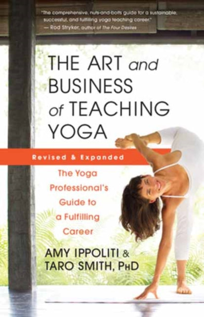 Smith Taro - The Art And Business Of Teaching Yoga (Revised) The Yoga Professionals Guide To A Fulfilling Career - Paperback