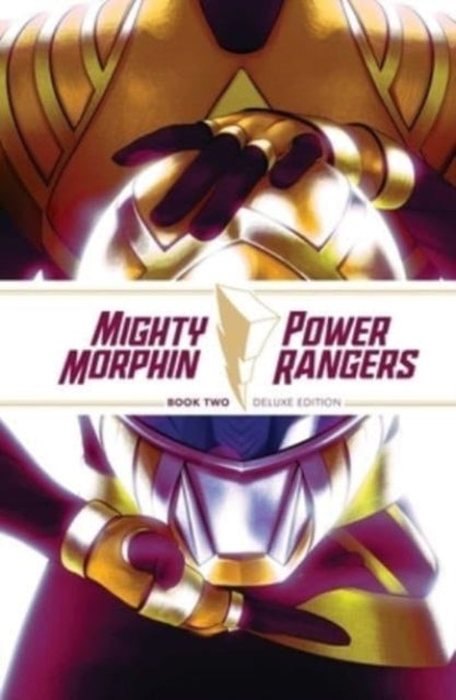Bennett Marguerite - Mighty Morphin / Power Rangers Book Two Deluxe Edition - Hardcover