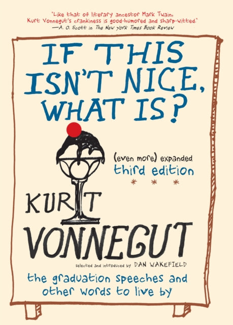 Binding: Paperback
Description: Selected and introduced by fellow novelist and friend Dan Wakefield the speeches in If This Isn't Nice What Is? capture a different side of Kurt Vonnegut for the first time in book form.