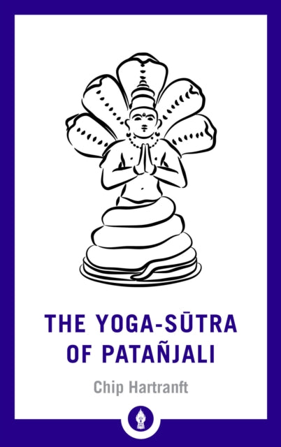Binding: Paperback
Title: The Yoga - Sutra Of Patanjali A New Translation With Commentary
Author(s): Hartranft Chip
Publisher: Shambhala Publications Inc
Barcode: 9781611807028
Pages: 224 Pages
Publication Date: 12/10/2019
Series: Shambhala Pocket Library
Category: Family & Health