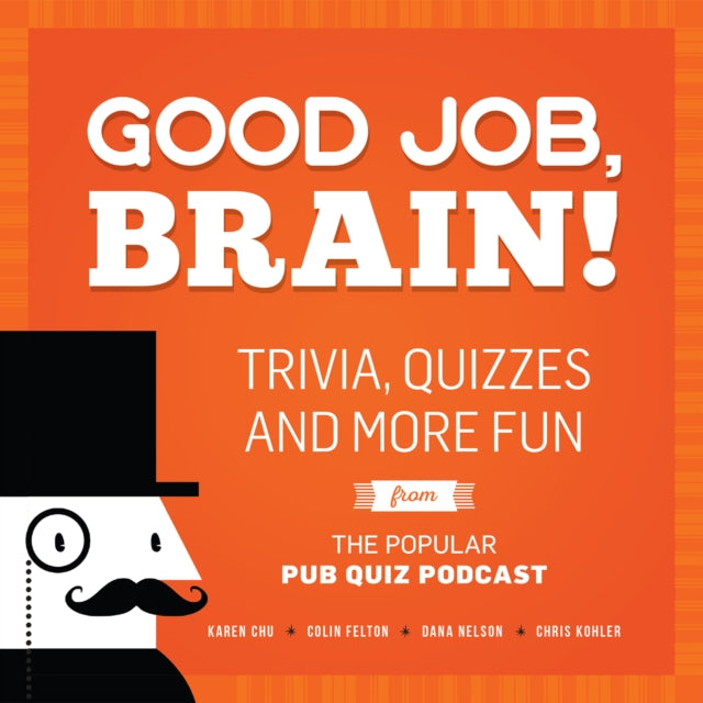 Nelson Dana - Good Job Brain Trivia Quizzes And More Fun From The Popular Pub Quiz Podcast - Paperback