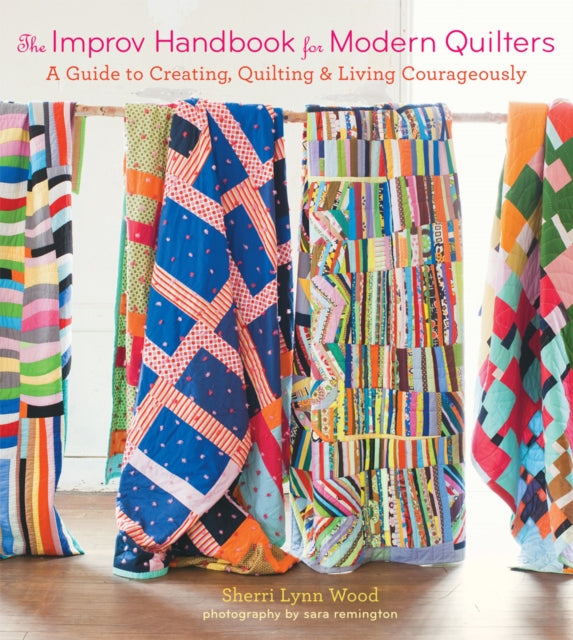 Binding: Paperback
Description: Forget step - by - step instructions and copycat designs. In The Improv Handbook for Modern Quilters artist Sherri Lynn Wood presents a flexible approach to quilting that breaks free of old paradigms.