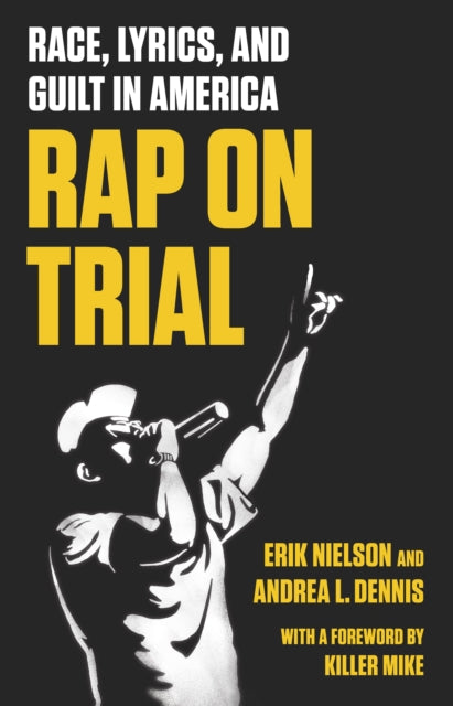 Mike Killer - Rap On Trial Race Lyrics And Guilt In America - Hardcover