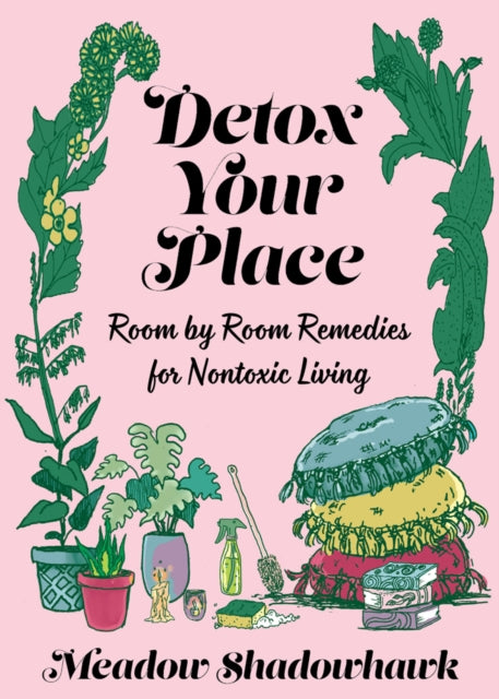 Shadowhawk Meadow - Detox Your Place - Paperback