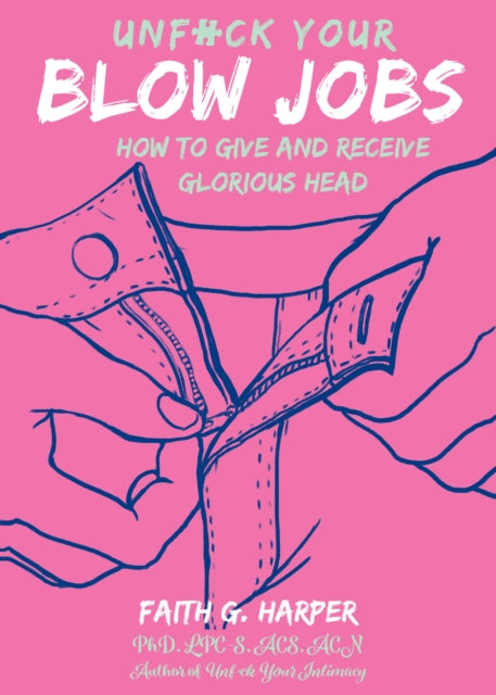 Binding: Paperback
Title: Unfuck Your Blow Jobs How To Give And Receive Glorious Head
Author(s): Harper Faith G.
Publisher: Microcosm Publishing
Barcode: 9781621064589
Pages: 128 Pages, 1 Illustrations, Unspecified
Publication Date: 5/17/2022
Category: Sex & Sexuality, Sex Manuals