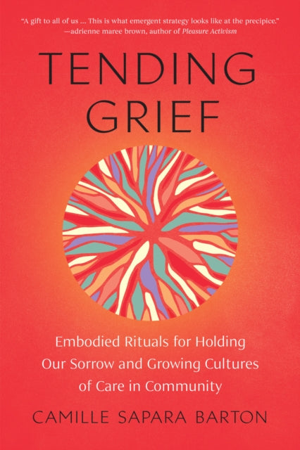 Binding: Paperback
Description: Select Guide Rating
Title: Tending Grief Embodied Rituals For Holding Our Sorrow And Growing Cultures Of Care In Community
Author(s): Barton Camille
Publisher: North Atlantic Books U. S.