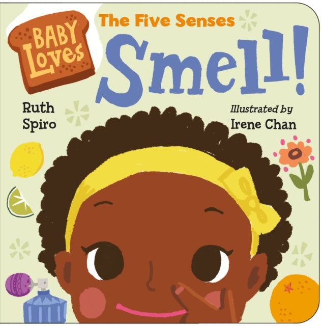 Chan Irene - Baby Loves The Five Senses: Smell!