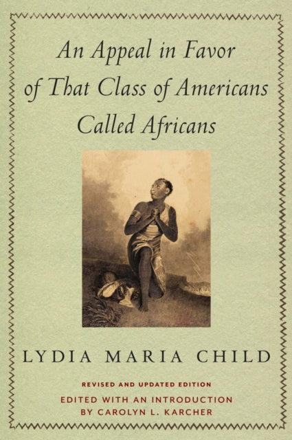 Binding: Paperback
Description: Published in Boston in 1833, Lydia Maria Child's An Appeal in Favor of That Class of Americans Called Africans provided the abolitionist movement with its first full - scale analysis of race and enslavement.