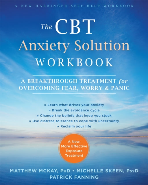 Mckay Matthew - The Cbt Anxiety Solution Workbook A Breakthrough Treatment For Overcoming Fear Worry And Panic - Paperback