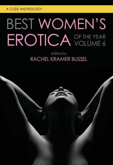 Binding: Paperback
Title: Best Women's Erotica Of The Year Volume 6
Brand: Cleis Press
Barcode: 9781627783019
Pages: 272 Pages
Publication Date: 12/8/2020
Category: Erotic Fiction