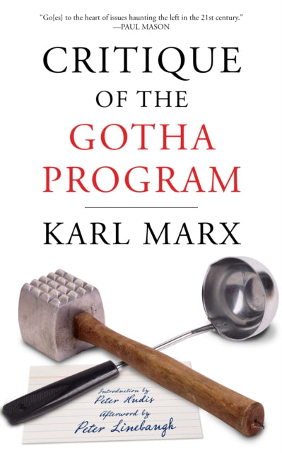 Binding: Paperback
Description: Marx's Critique of the Gotha Program is a revelation. It offers the fullest elaboration of his vision for a communist future free from the shackles of capital but also the state.