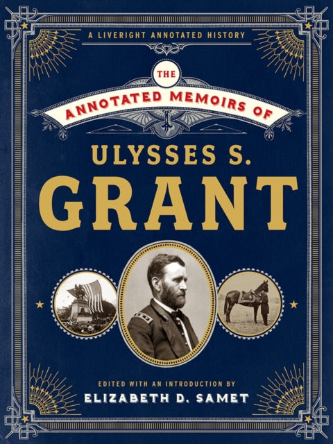 Binding: Hardcover
Description: With kaleidoscopic insights Elizabeth D. Samet has produced the most ambitious edition of Ulysses S. Grant's Memoirs yet.
Title: The Annotated Memoirs Of Ulysses S. Grant
Author(s): Grant Ulysses S., Elizabeth D.