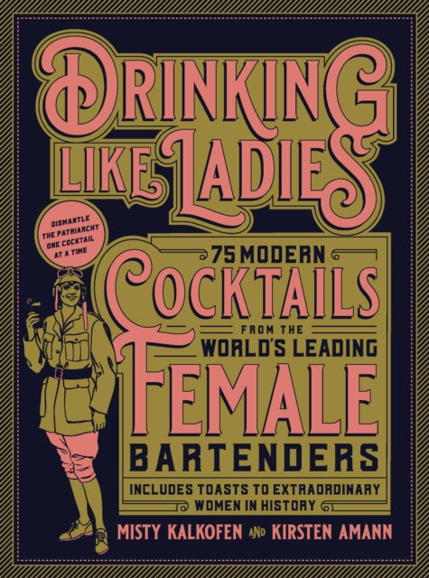 Binding: Hardcover
Description: Drinking Like Ladies is dedicated to the proposition that a woman's place is behind the bar or in front of it or really any place she pleases.