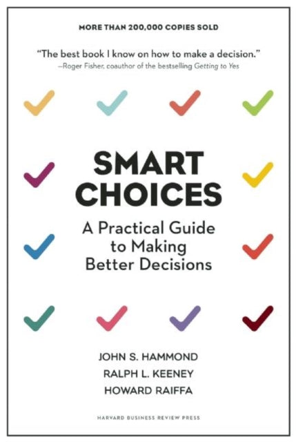 Binding: Hardcover
Description: Become confident in your choices. Where should I live? Is it time to get a new job? Which job candidate should I hire? What business strategy should I pursue? We spend the majority of our lives making decisions both big and small.