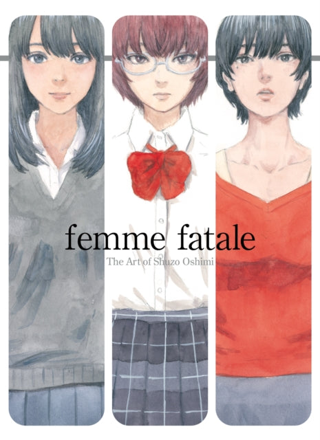 Binding: Paperback
Description: Commemorating twenty years of manga Femme Fatale showcases of all of the full color artwork from New York Time's Best Selling artist Shuzo Oshimi.
