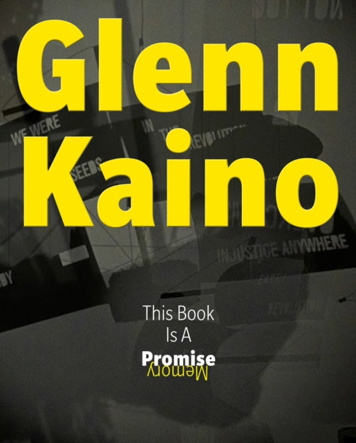 Distributed Art Publishers - Glenn Kaino: This Book Is A Promise - Hardcover