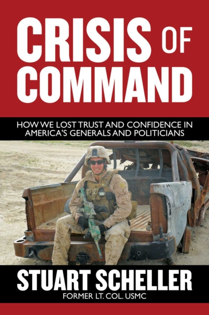 Binding: Hardcover
Title: Crisis Of Command How We Lost Trust And Confidence In America's Generals And Politicians
Author(s): Scheller Stuart
Publisher: Permuted Press
Barcode: 9781637585443
Pages: 272 Pages
Publication Date: 9/6/2022
Category: Afghan War