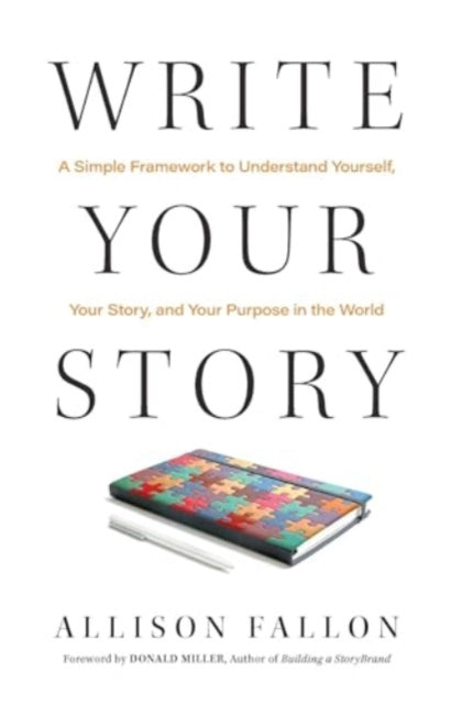 Binding: Hardcover
Description: Allison Fallon's Write Your Story provides a simple framework that will help readers capture in writing the depth of life events and in turn to make sense of their lives. Once you understand yourself and your life you will live with more purpose and confidence.