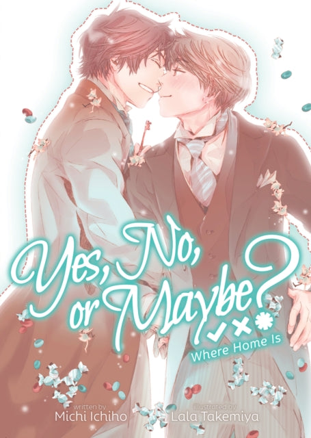 Ichiho Michi - Yes No Or Maybe? (Light Novel 3) - Where Home Is - Paperback