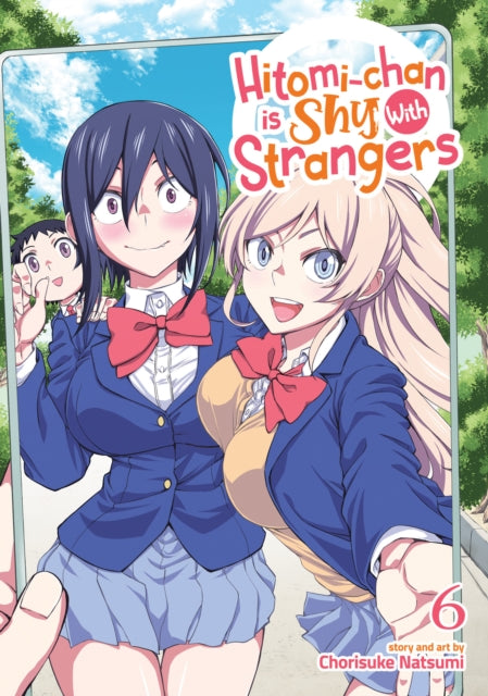 Natsumi Chorisuke - Hitomi - Chan Is Shy With Strangers Vol. 6 - Paperback