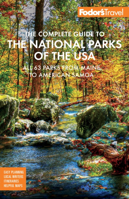 Fodor's Travel Guides - Fodor's The Complete Guide To The National Parks Of The Usa All 63 Parks From Maine To American Samoa - Paperback