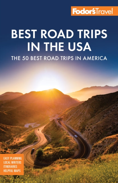Fodor's Travel Guides - Fodor's Best Road Trips In The Usa 50 Epic Trips Across All 50 States - Paperback