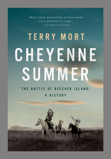 Mort - Cheyenne Summer The Battle Of Beecher Island: A History - Hardcover