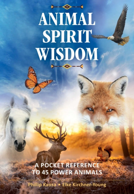 Kirchner - Young Elke - Animal Spirit Wisdom A Pocket Reference To 45 Power Animals - Paperback