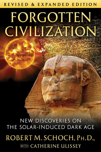 Schoch Robert M. - Forgotten Civilization New Discoveries On The Solar - Induced Dark Age - Paperback