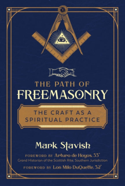 Stavish Mark - The Path Of Freemasonry The Craft As A Spiritual Practice - Paperback