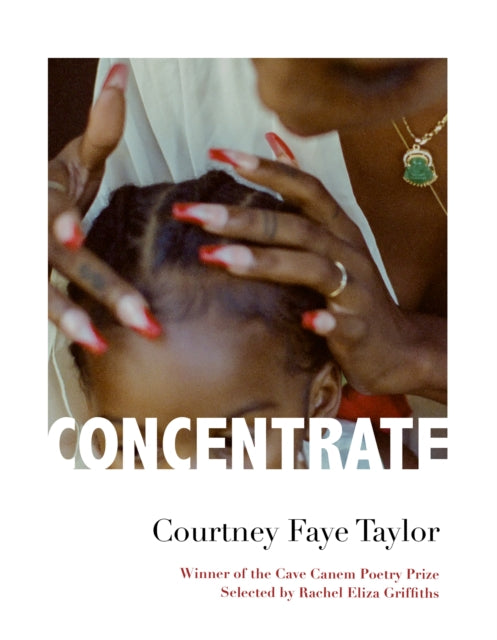 Taylor Courtney Faye - Concentrate Poems - Paperback