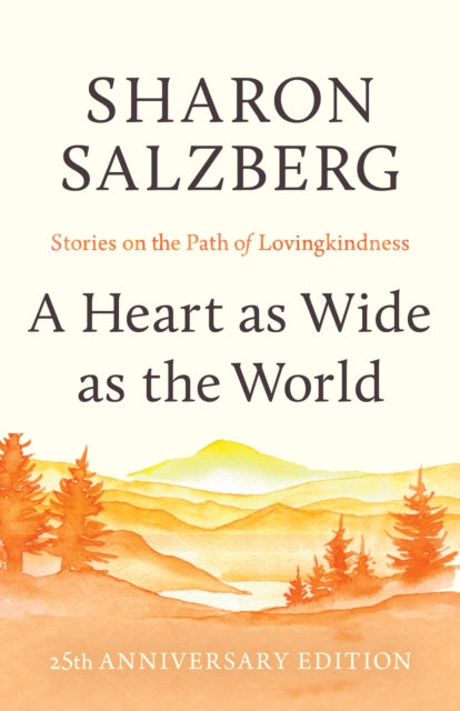Salzberg Sharon - A Heart As Wide As The World Stories On The Path Of Lovingkindness - Paperback