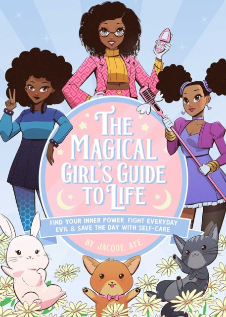 Binding: Hardcover
Description: Inspired by the magical girls in your favourite animes and mangas The Magical Girl's Guide to Life teaches you how your self - care journey starts by uncovering the magical girl within.