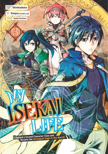 Shinkoshoto - My Isekai Life 03: I Gained A Second Character Class And Became The Strongest Sage In The World! - Paperback