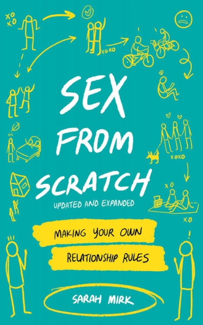 Binding: Paperback
Title: Sex From Scratch Making Your Own Relationship Rules
Author(s): Mirk Sarah
Publisher: Microcosm Publishing
Barcode: 9781648410451
Pages: 128 Pages, 1 Illustrations, Unspecified
Publication Date: 11/9/2021
Category: Sex & Sexuality, Sex Manuals
