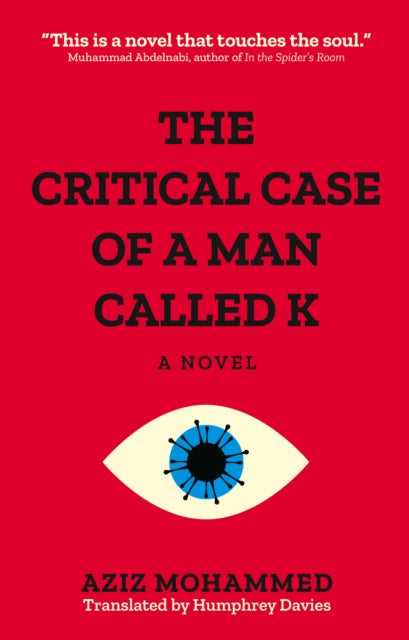 Mohammed Aziz - The Critical Case Of A Man Called K A Novel - Paperback