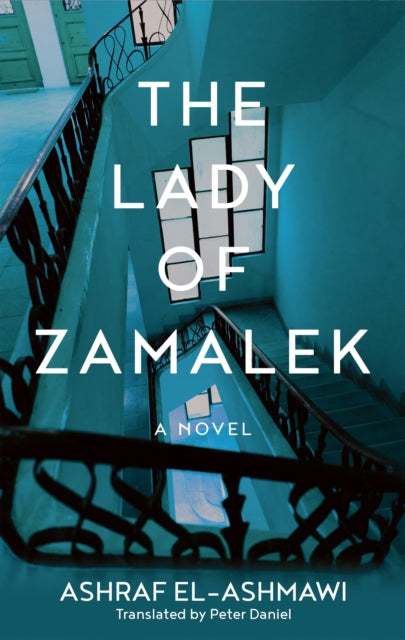 El - Ashmawi Ashraf - The Lady Of Zamalek A Novel - Paperback