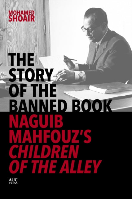 The Story Of The Banned Book Naguib Mahfouz's Children Of The Alley