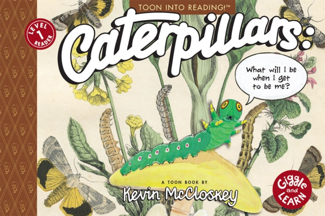 Mccloskey Kevin - Caterpillars: What Will I Be When I Get To Be Me? Toon Level 1 - Paperback