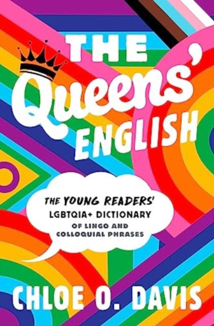 Binding: Hardcover
Description: A young readers adaptation of The Queens English (Clarkson Potter 2021) a nonfiction illustrated reference guide to the Lgbtq+ community's contributions to the English language.